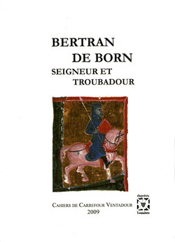 Bertran de Born seigneur et troubadour