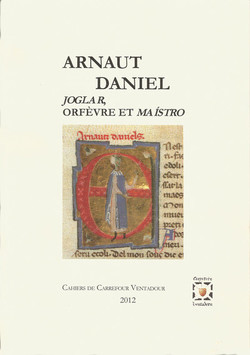 Arnaut Daniel, joglar, Orfèvre et Maístro