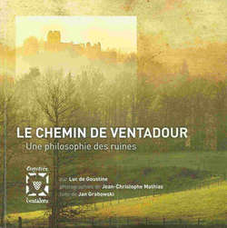 Le chemin de Ventadour, une philosophie des ruines