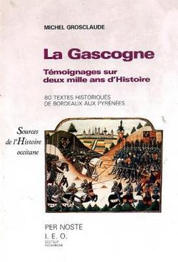 La Gascogne : témoignage sur 2000 ans d'histoire