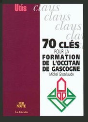 70 clés pour la formation de l'occitan de Gascogne