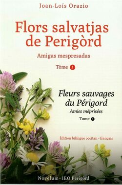 Flors salvatjas de Perigòrd (tòme 1) /FR/ Fleurs sauvages du Périgord (tome 1)