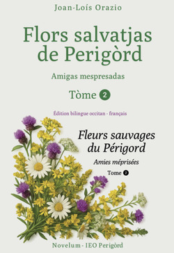 Flors salvatjas de Perigòrd (tòme 2) /FR/ Fleurs sauvages du Périgord (tome 2)