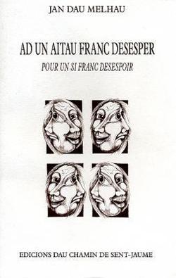 Ad un aitau franc desesper / Pour un si franc désespoir